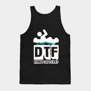 DTF - Down To Float Tank Top